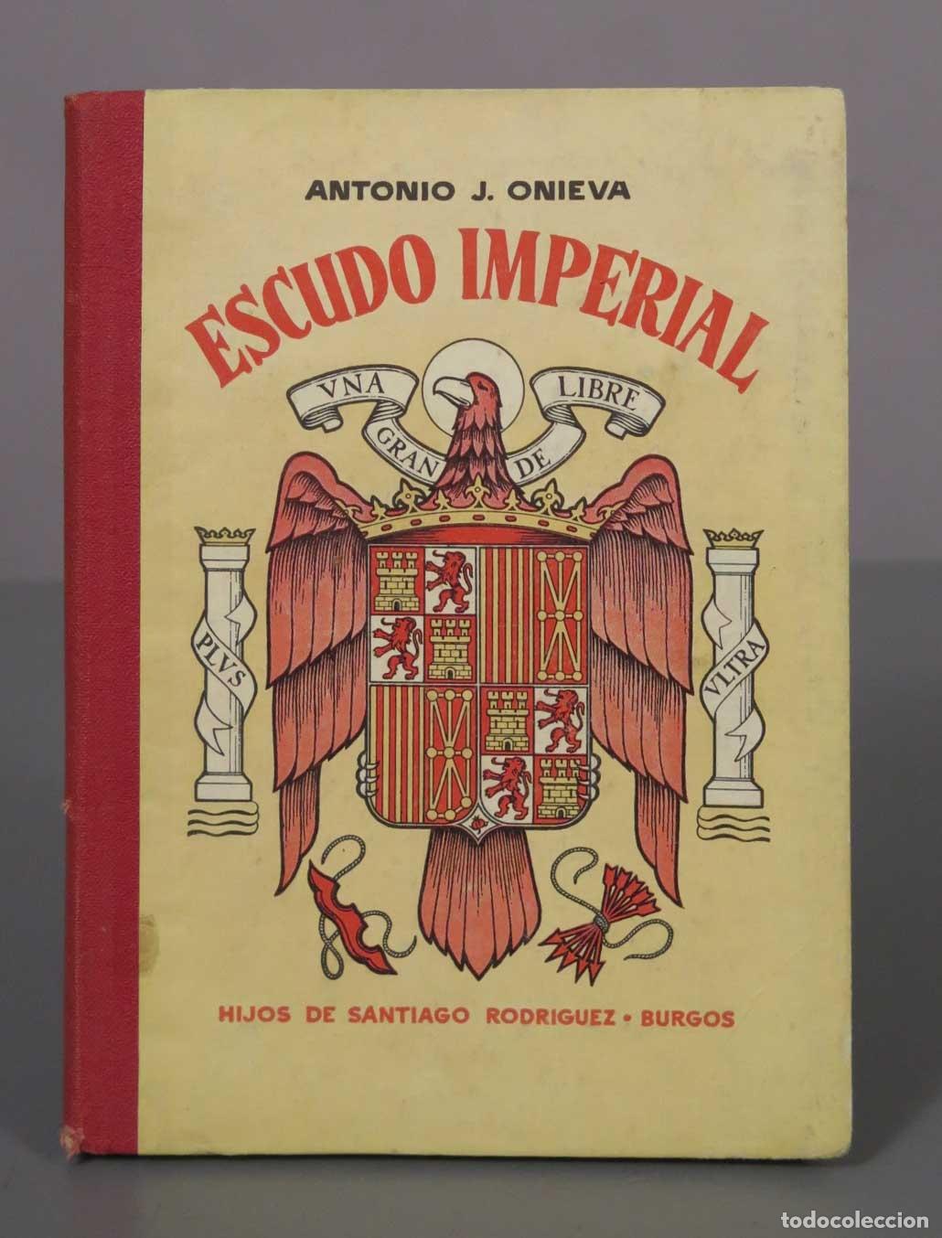 Libros de segunda mano: Escudo imperial - Antonio J. Onieva - Ilustraciones de Fortunato Juli&aacute;n - Hijos de Santiago Rodr&iacute;gue