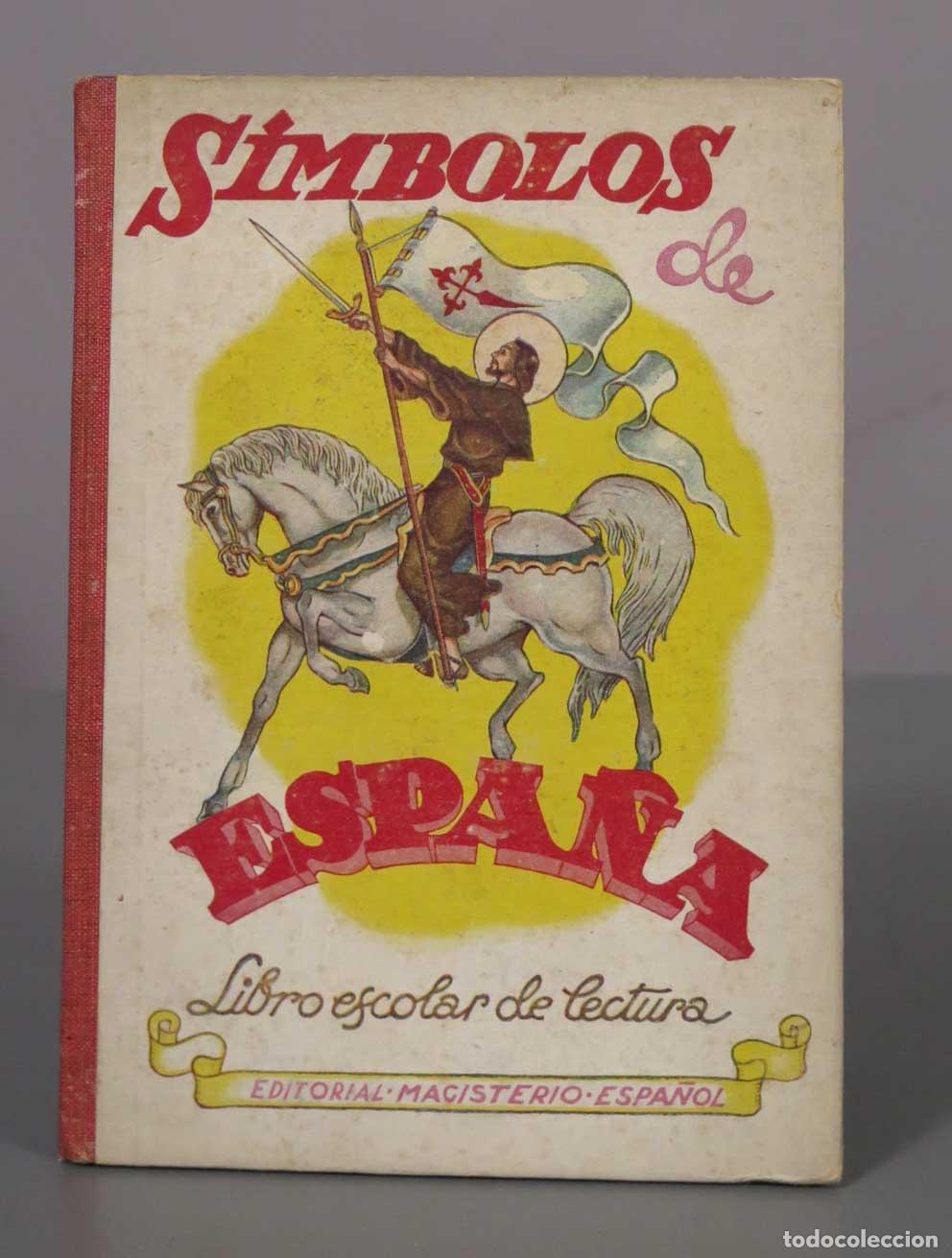 Libros de segunda mano: S&iacute;mbolos de Espa&ntilde;a: Libro escolar de lectura - Editorial Magisterio Espa&ntilde;ol