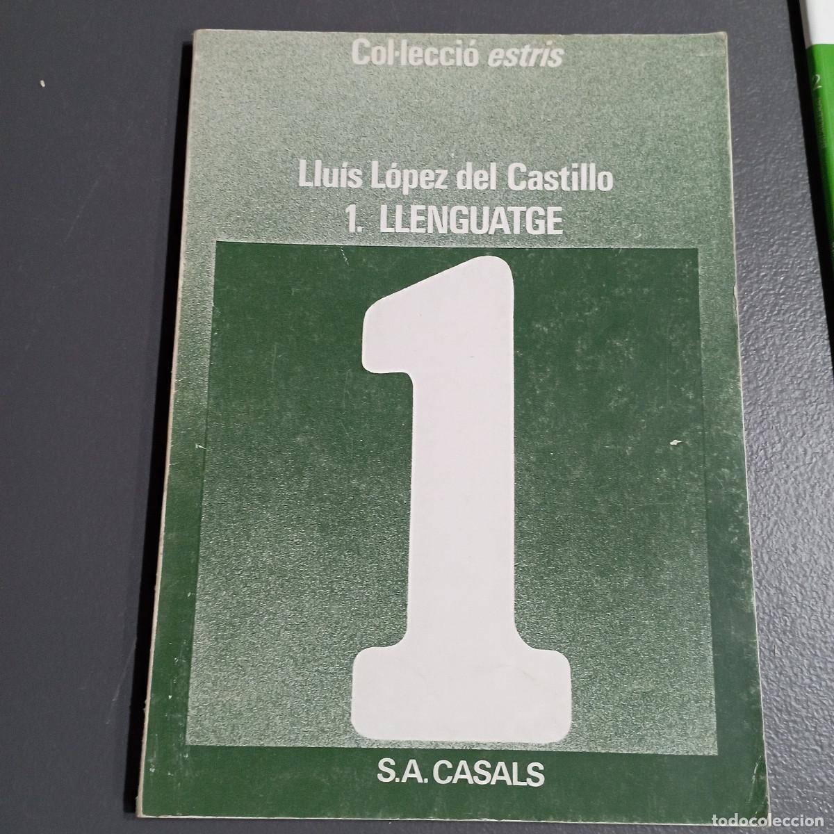 Libros de segunda mano: 1. LLENGUATGE - LLU&Iacute;S LOPES DEL CASTILLO - CASALS - TX1