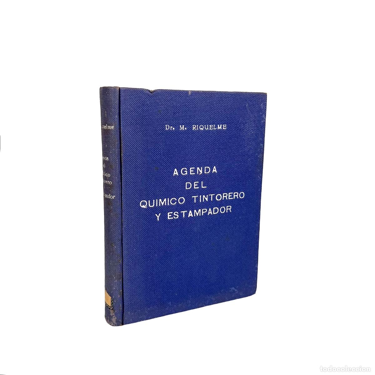 Libros de segunda mano: Agenda del Qu&iacute;mico Tintorero y Estampador, Dr. Manuel Riquelme
