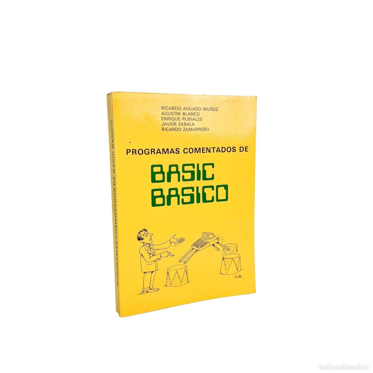 Libros de segunda mano: Programas Comentados de Basic B&aacute;sico, Ricardo Aguado-Mu&ntilde;oz, Agust&iacute;n Blanco, Enrique Rubiales, Javier - Foto 1