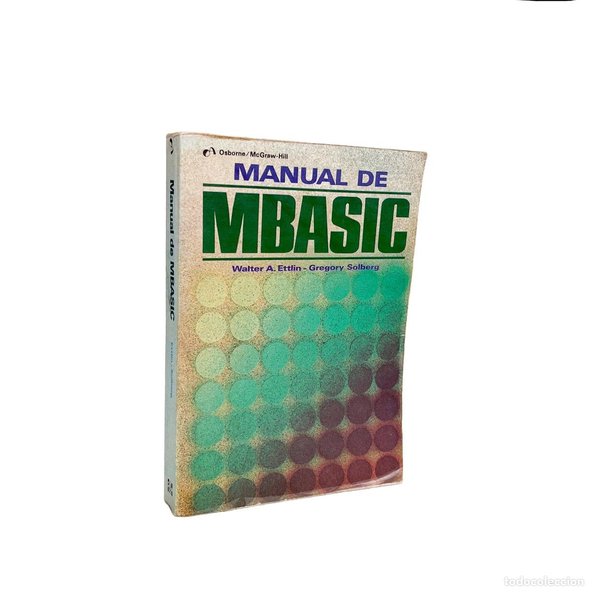 Libros de segunda mano: Manual de MBasic, Walter A. Ettlin - Gregory Solberg
