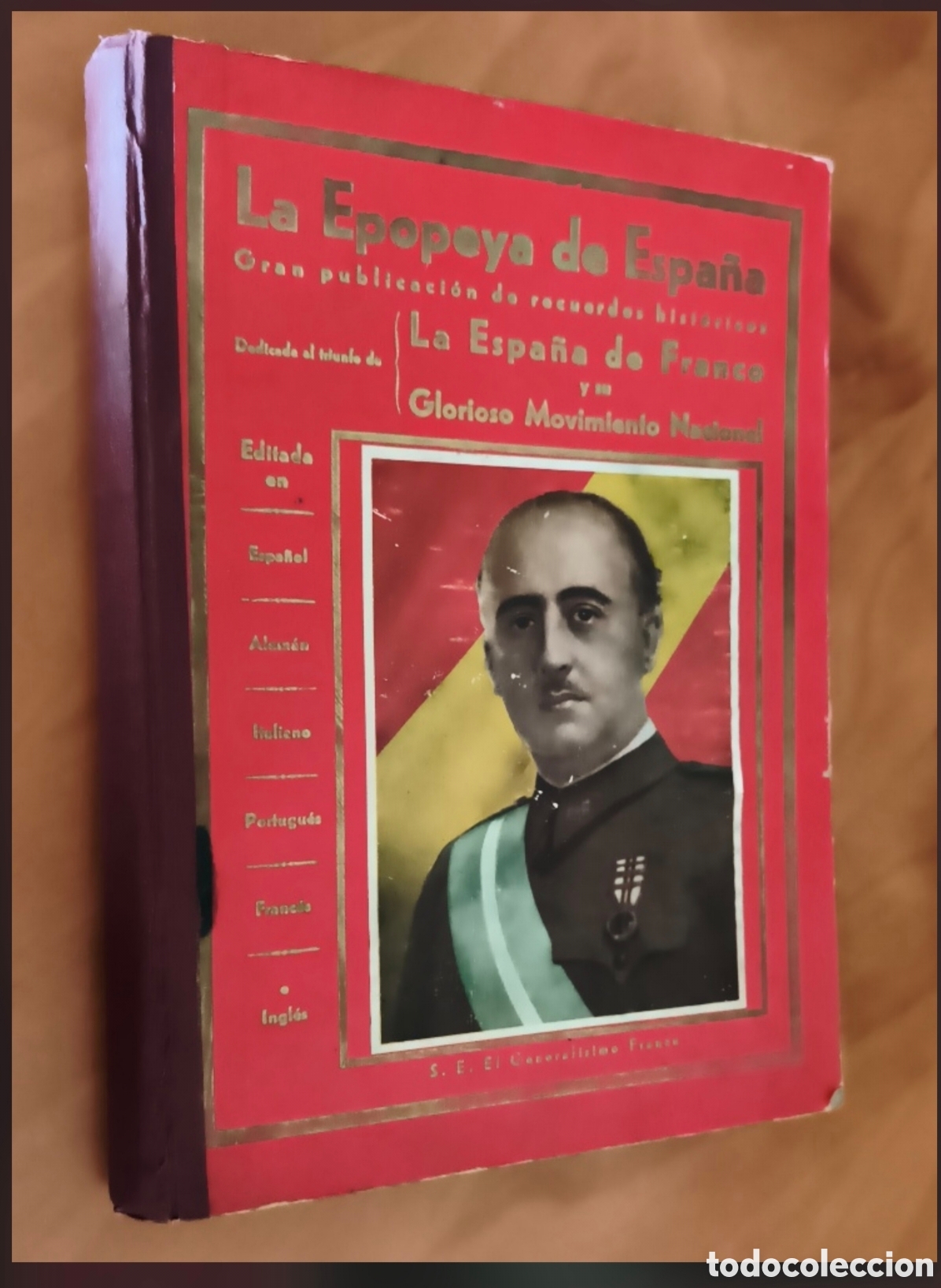 Libros de segunda mano: LA EPOPEYA DE ESPA&Ntilde;A: LA ESPA&Ntilde;A DE FRANCO Y SU GLORIOSO MOVIMIENTO NACIONAL