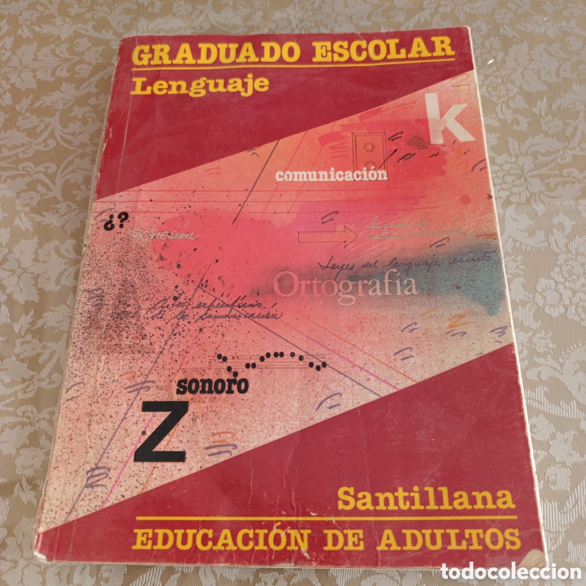 Second hand books: &rdquo;Graduado Escolar: Lenguaje y Comunicaci&oacute;n&rdquo;. A&ntilde;o 1991, educaci&oacute;n adultos