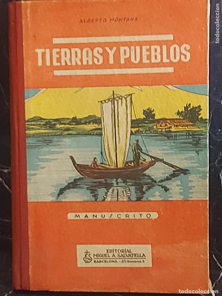Libros de segunda mano: 1958 | TIERRAS Y PUEBLOS | TERCER MANUSCRITO | ALBERTO MONTA&Ntilde;A | EDITORIAL MIGUEL A. SALVATELLA