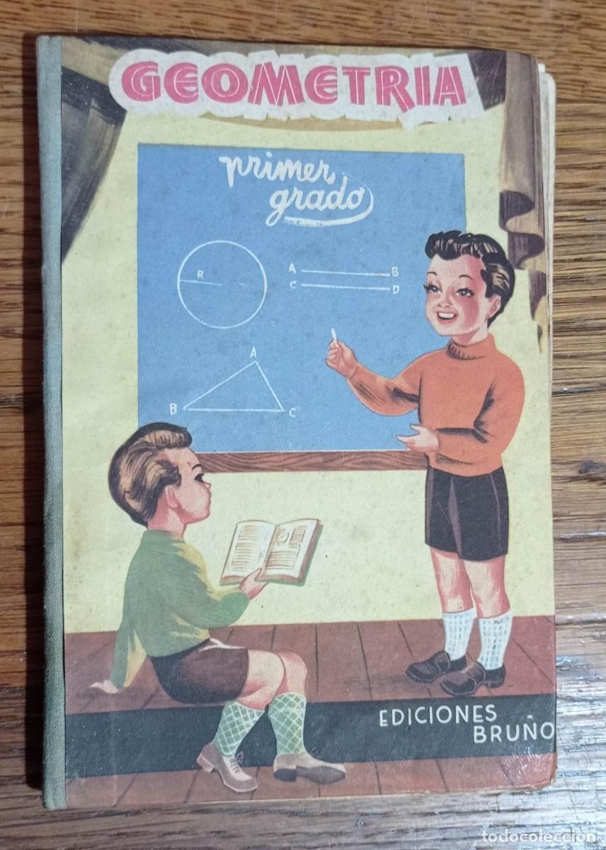 Libros de segunda mano: LECCIONES ELEMENTALES DE GEOMETR&Iacute;A PRIMER GRADO EDICIONES BRU&Ntilde;O MADRID 1954