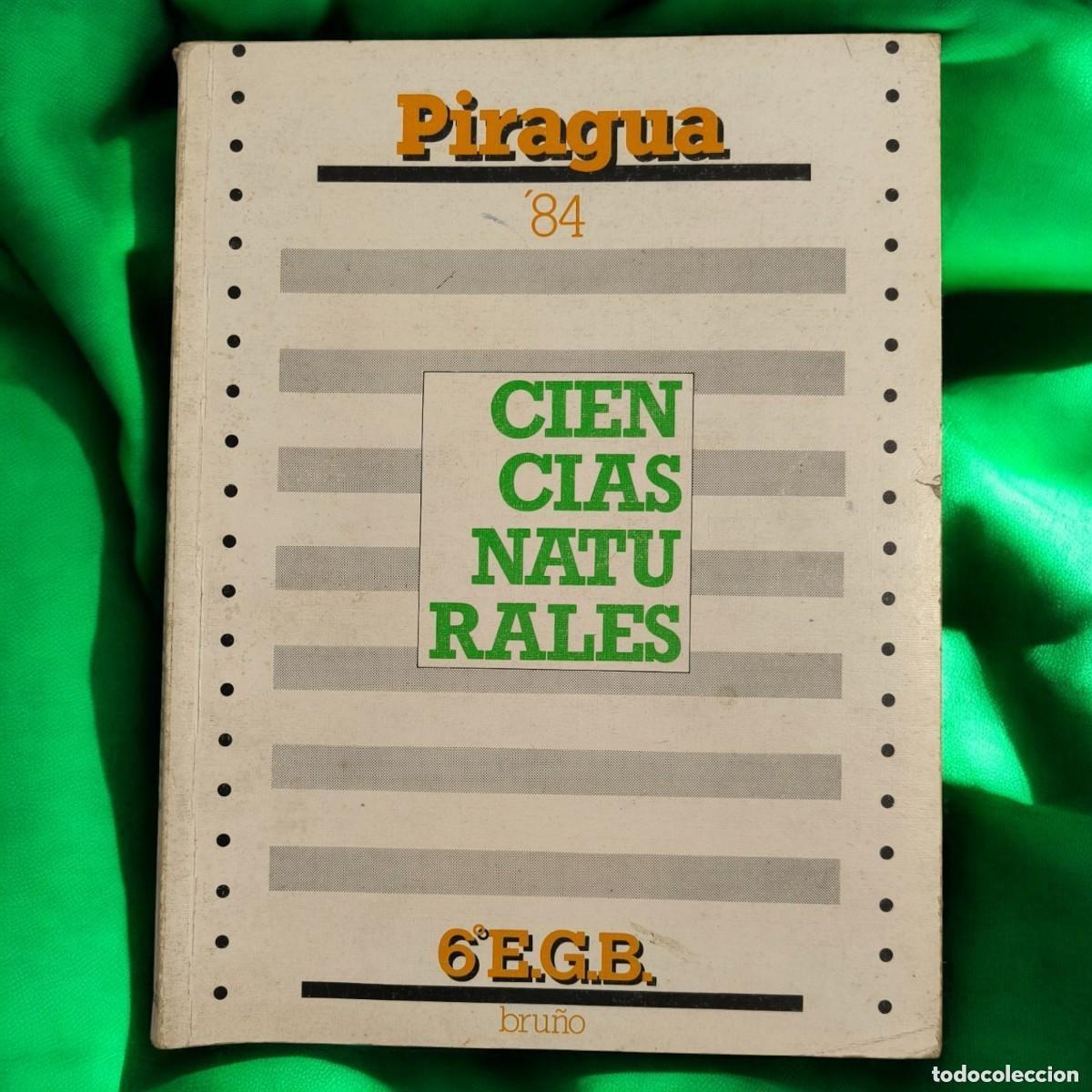 Libros de segunda mano: Libro Escolar Ciencias Naturales Piragua 84 - 6&ordm; EGB Editorial Bru&ntilde;o Vintage