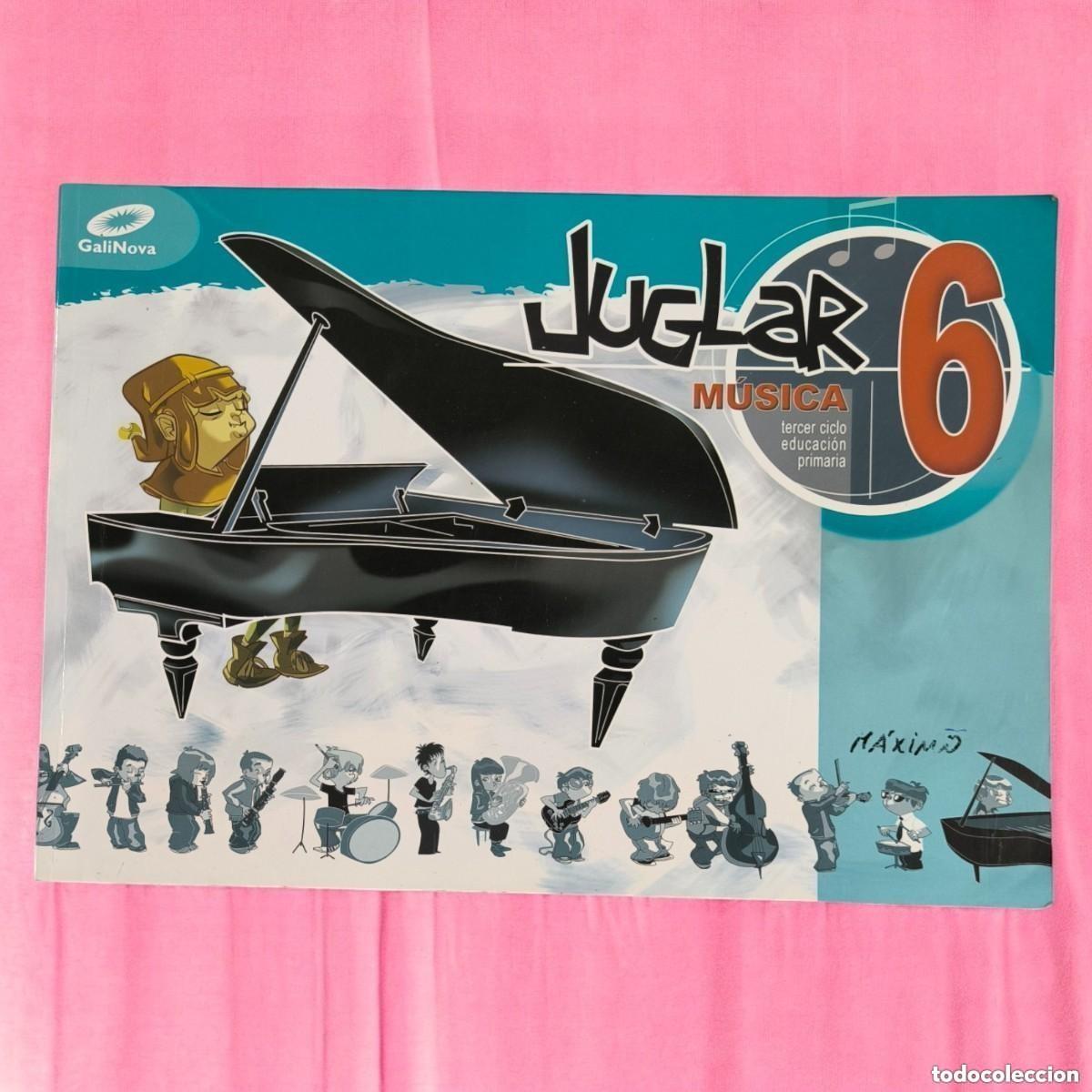 Second hand books: LIBRO DE TEXTO &ndash; &rdquo;JUGLAR 6 &ndash; M&Uacute;SICA&rdquo; | 6&ordm; PRIMARIA &ndash; TERCER CICLO | EDITORIAL GALINOVA