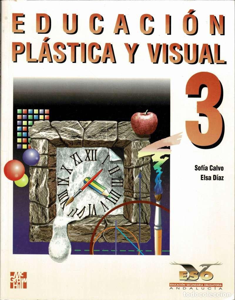 Libros de segunda mano: Educaci&oacute;n pl&aacute;stica y visual, 3 ESO - Sof&iacute;a Calvo Montoro, Elsa D&iacute;az Jurado