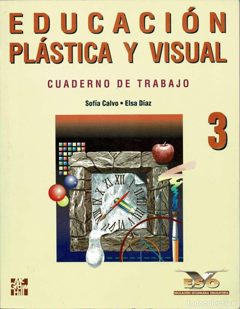 Libros de segunda mano: Educaci&oacute;n pl&aacute;stica y visual 3 ESO. Cuaderno de trabajo - Sof&iacute;a Calvo Montoro, Elsa D&iacute;az Jurado