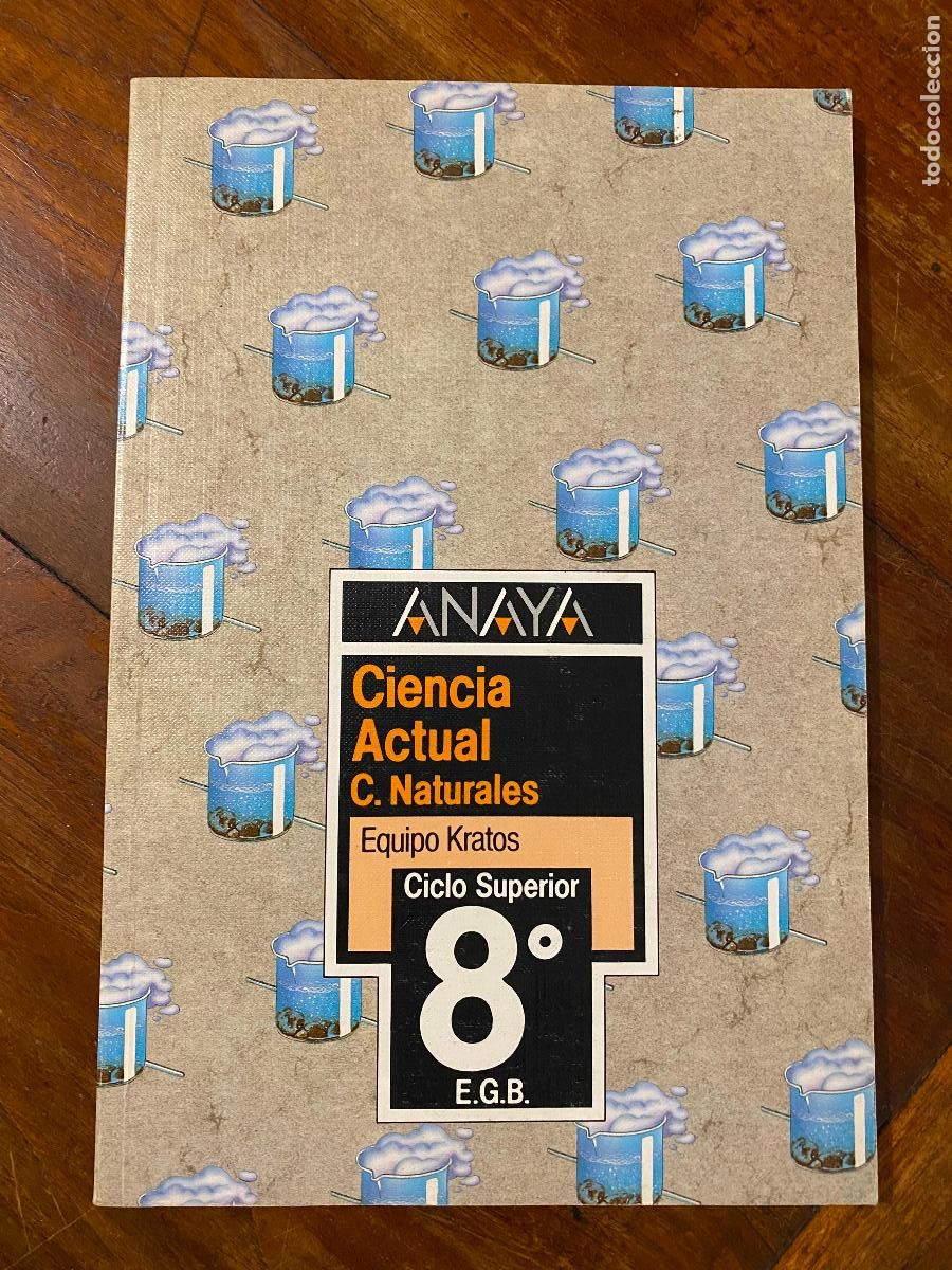 Libros de segunda mano: CIENCIA ACTUAL C. NATURALES. QUIPO KRATOS. 8&ordm; E.G.B. ANAYA.