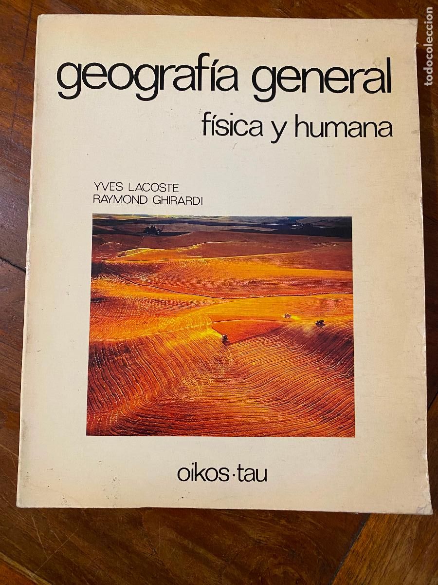 Libros de segunda mano: Geograf&iacute;a General: F&iacute;sica y Humana por Lacoste y Ghirardi de Ed. Oikos Tau en Barcelona 1983