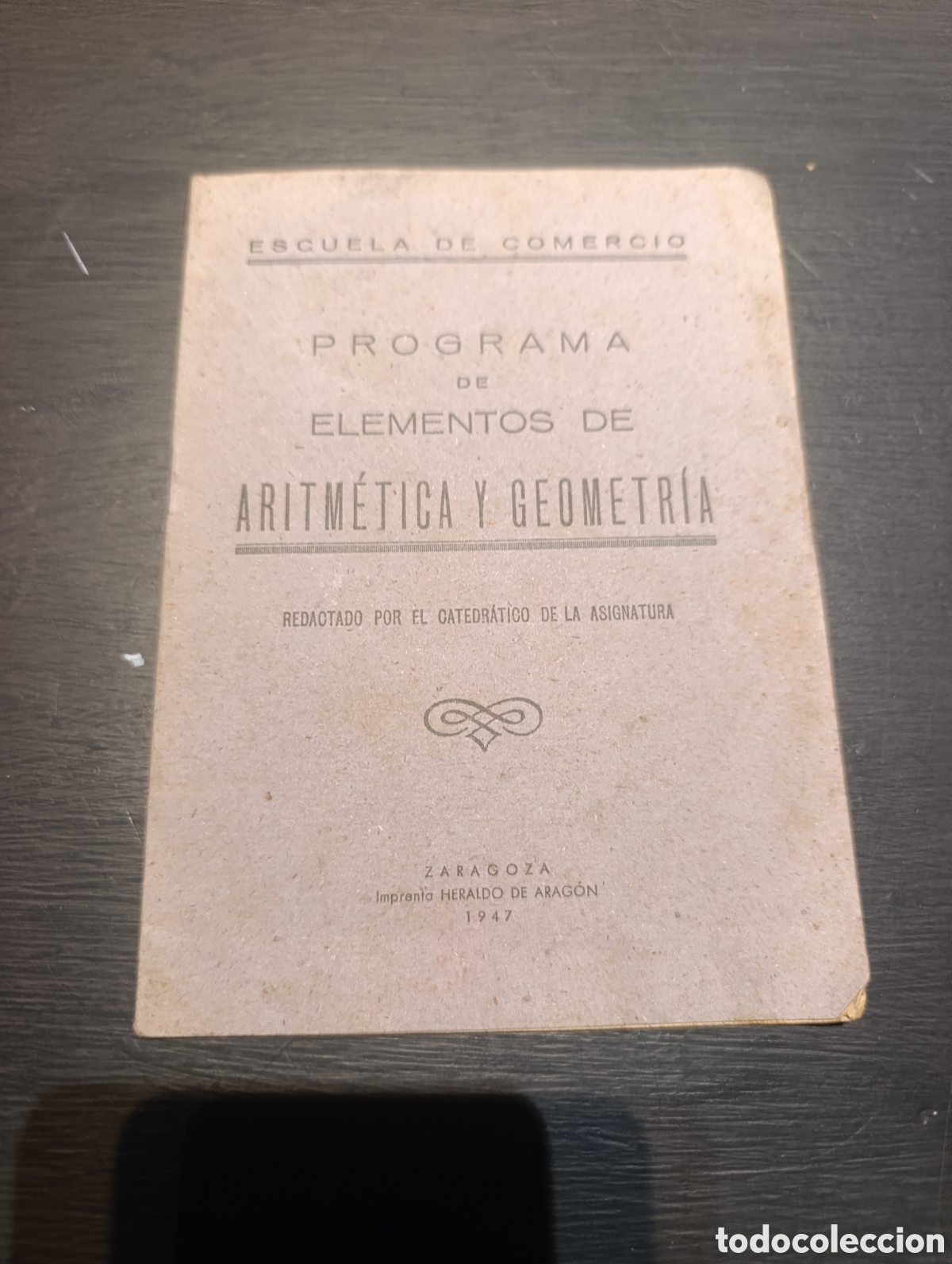 Libros de segunda mano: ESCUELA DE COMERCIO PROGRAMA DE ELEMENTOS DE ARITM&Eacute;TICA Y GEOMETR&Iacute;A. Zaragoza 1947