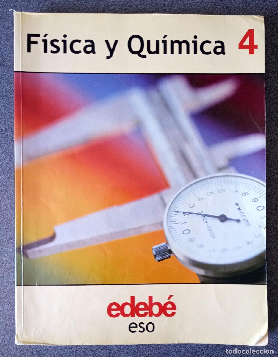 Libros de segunda mano: F&iacute;sica Y Qu&iacute;mica 4 ESO Edeb&eacute;