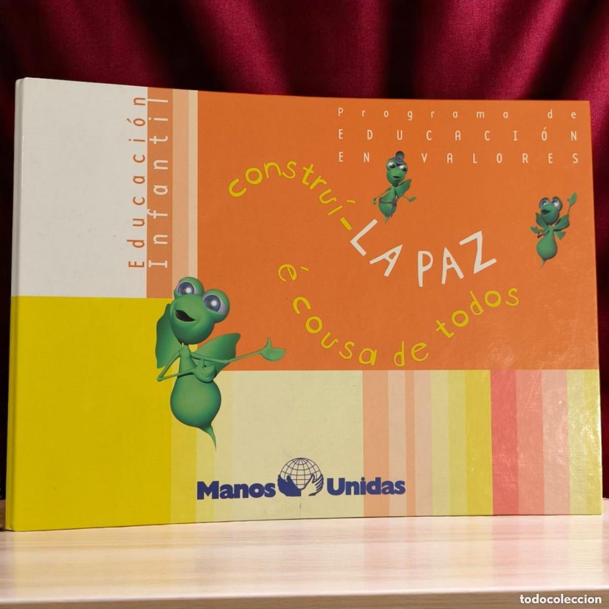 Libros de segunda mano: Constru&iacute;-La Paz &Eacute; Cousa De Todos &ndash; Manos Unidas (2001) &ndash; Cuaderno Educativo En Gallego Infantil