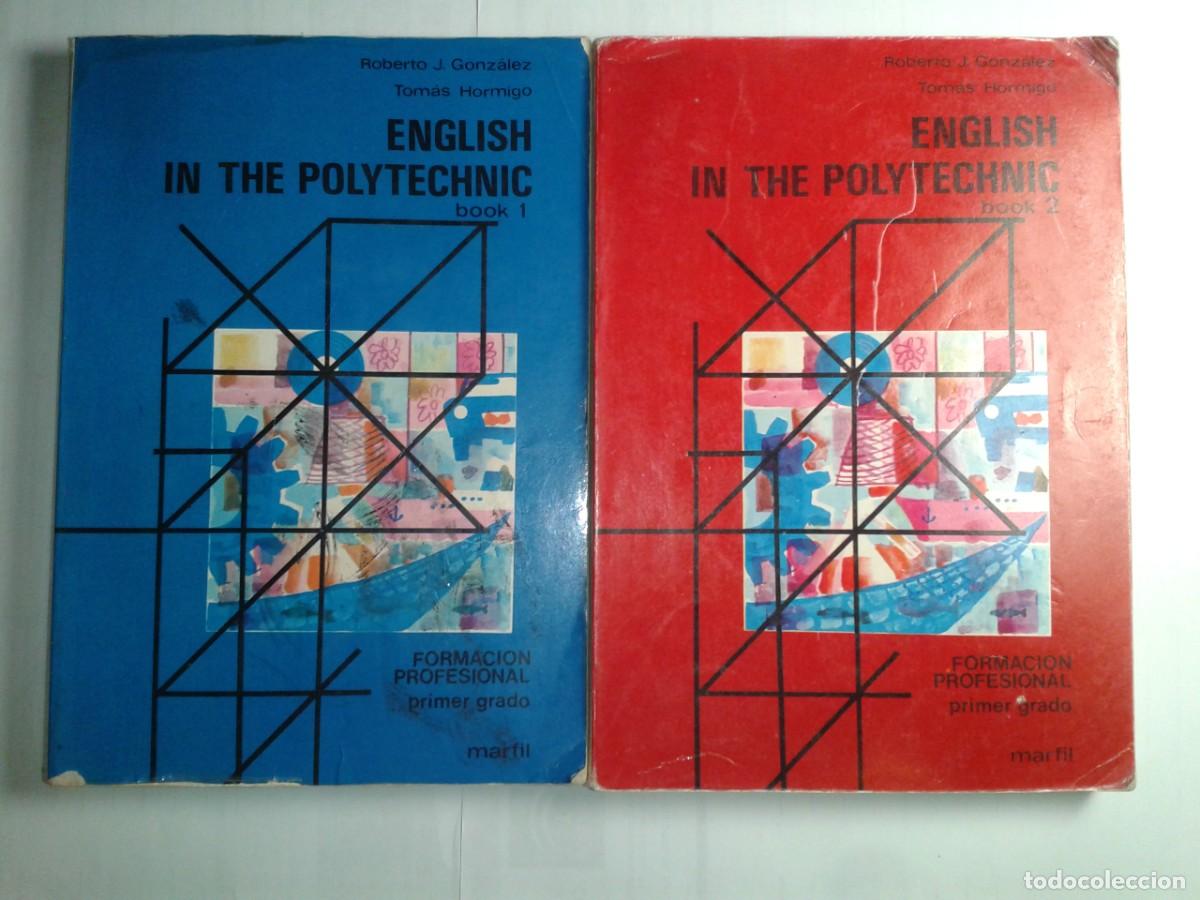 Libri di seconda mano: ENGLISH IN THE POLYTECHNIC BOOK 1 y BOOK 2 1979 ROBERTO J. GONZALEZ 5&ordf; EDICI&Oacute;N MARFIL