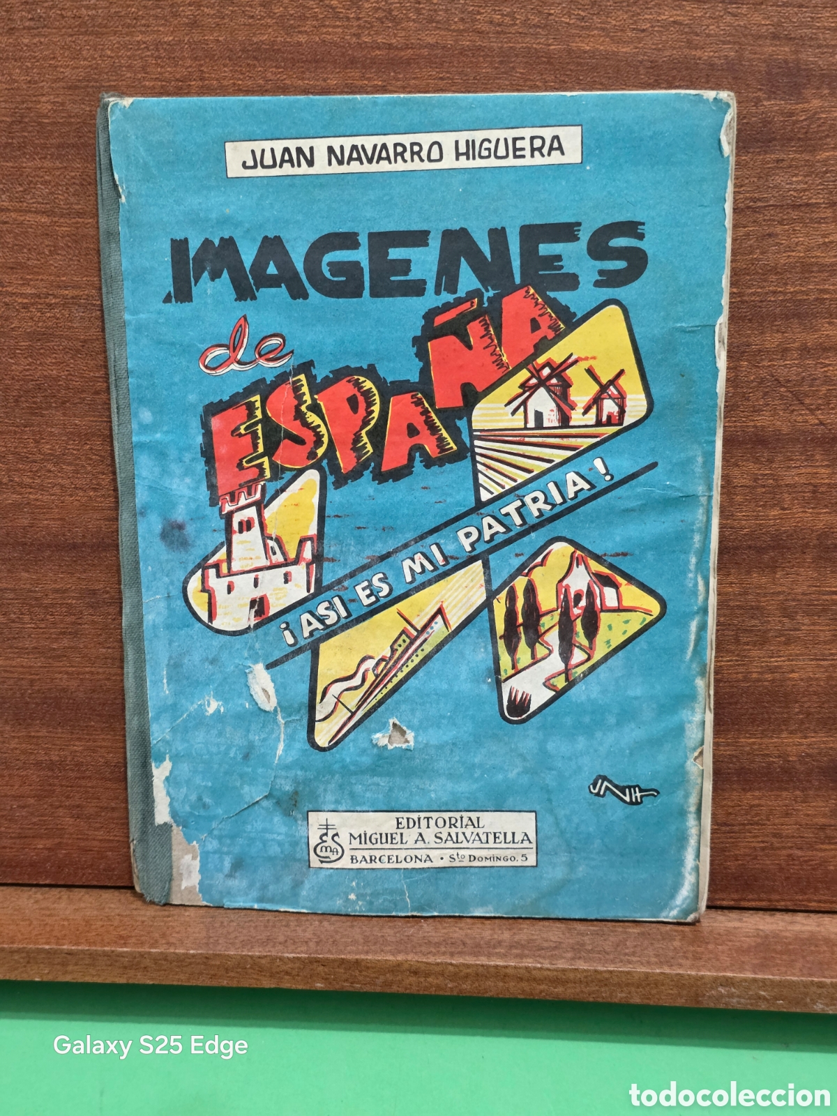 Libros de segunda mano: &rdquo;&rdquo;IMAGENES DE ESPA&Ntilde;A&rdquo;&rdquo;...&iexcl;&iexcl;AS&Iacute; ES MI PATRIA!!...JUAN NAVARRO HIGUERA...EDITORIAL SALVATELLA...1962..