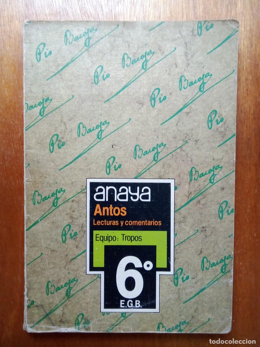 Libros de segunda mano: ANTOS, LECTURAS Y COMENTARIOS, 6 EGB, ANAYA, 6&ordm; - Foto 1