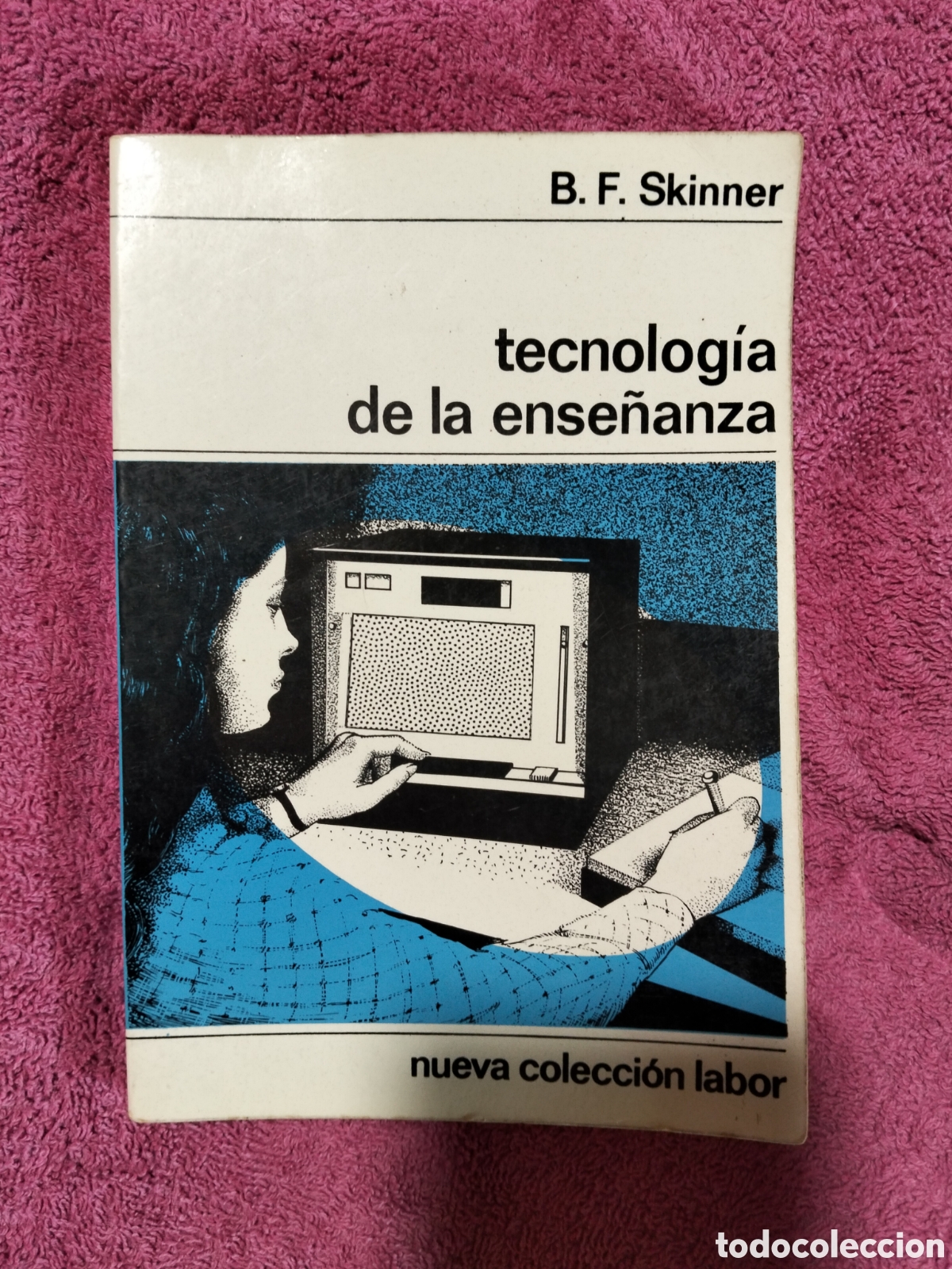 Libros de segunda mano: Tecnologia de la ense&ntilde;anza. B. F. Skinner