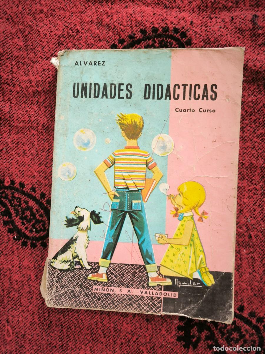 Libros de segunda mano: Unidades Did&aacute;cticas Cuarto Curso &Aacute;lvarez Mi&ntilde;&oacute;n EGB Libro Escolar Vintage