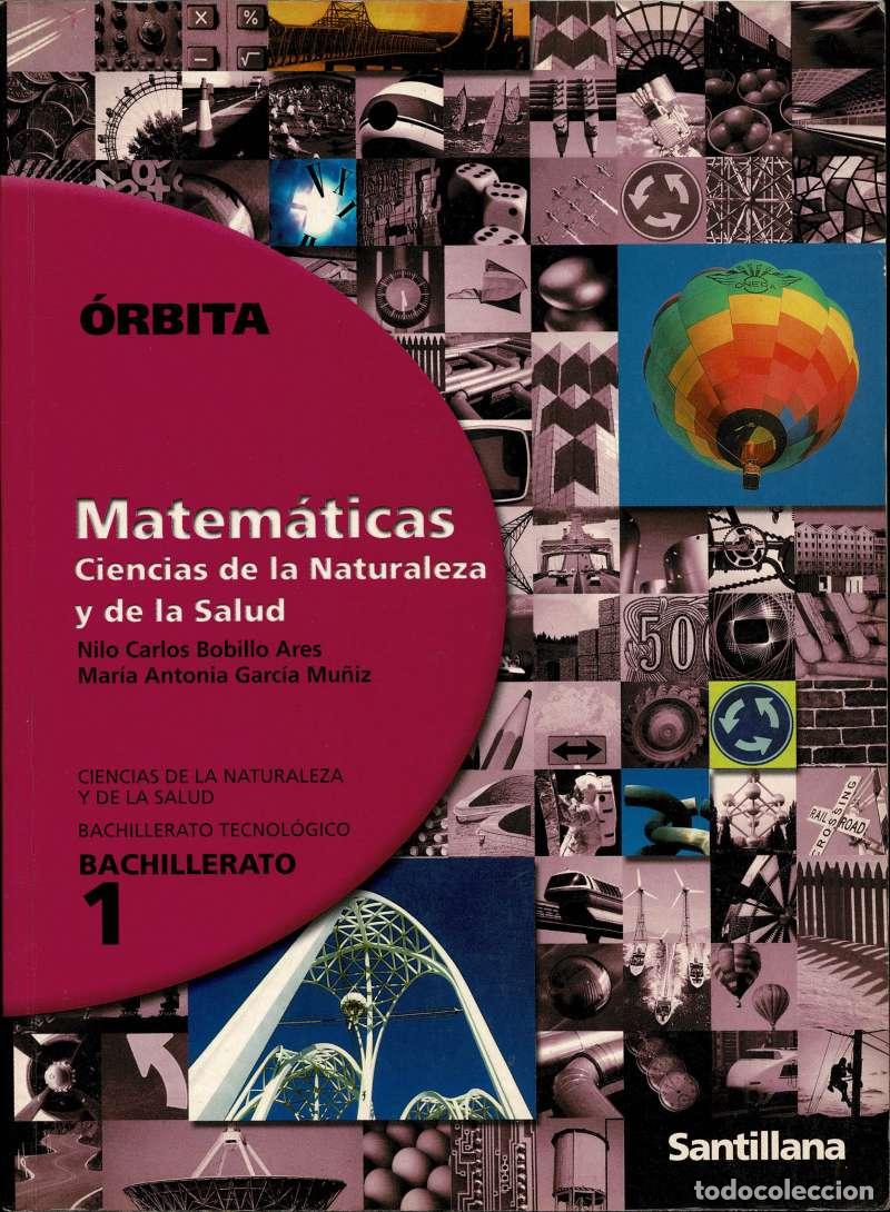 Libros de segunda mano: Matem&aacute;ticas 1. Orbita. Bachillerato. Ciencias de la naturaleza y de la salud - Nilo Carlos Bobillo A
