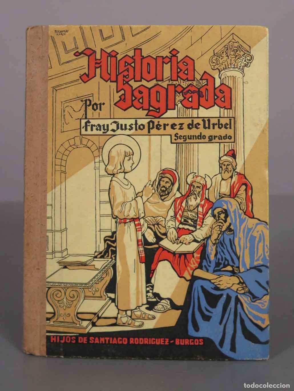 Libros de segunda mano: Historia Sagrada - Segundo grado - Fray Justo P&eacute;rez de Urbel - Hijos de Santiago Rodr&iacute;guez