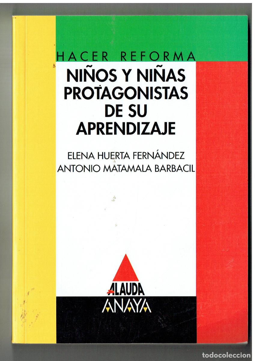 Libros de segunda mano: NI&Ntilde;OS Y NI&Ntilde;AS PROTAGONISTAS DE SU APRENDIZAJE. ELENA HUERTA - ANTONIO MATAMALA. ANAYA(Z/34.2)