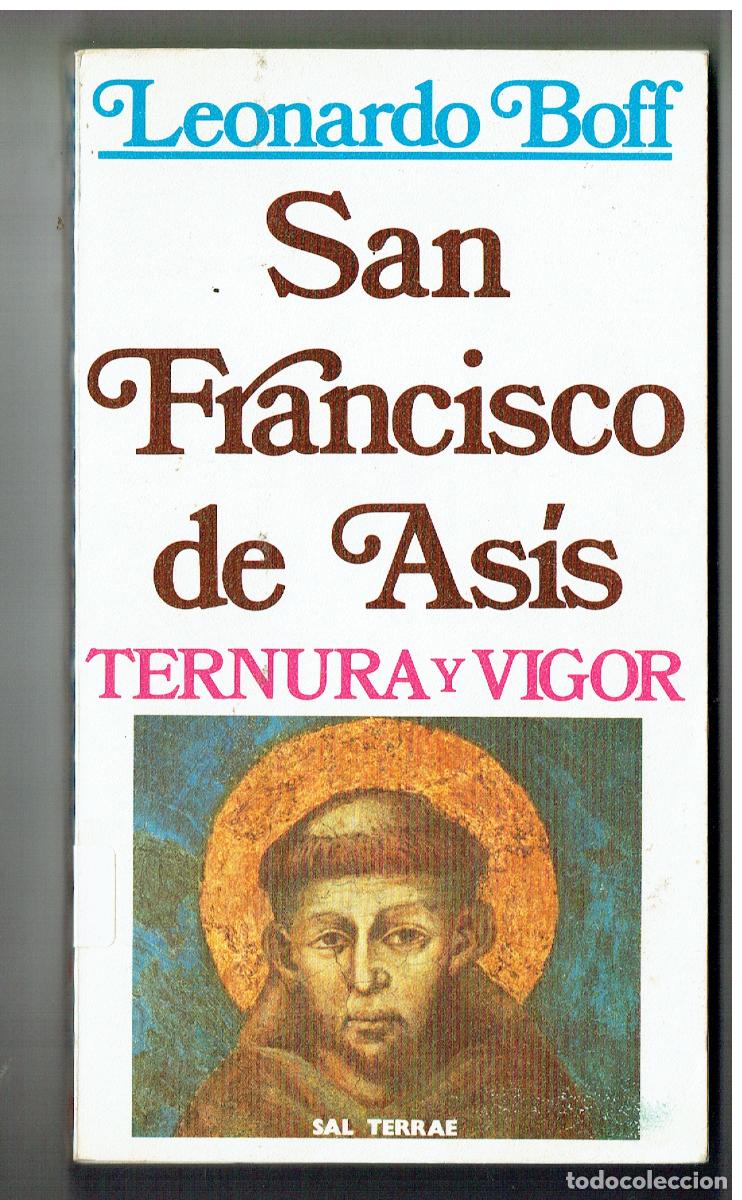 Libros de segunda mano: SAN FRANCISCO DE AS&Iacute;S. TERNURA Y VIGOR. LEONARDO BOFF. SAL TERRAE. 1982.(Z/34.2)