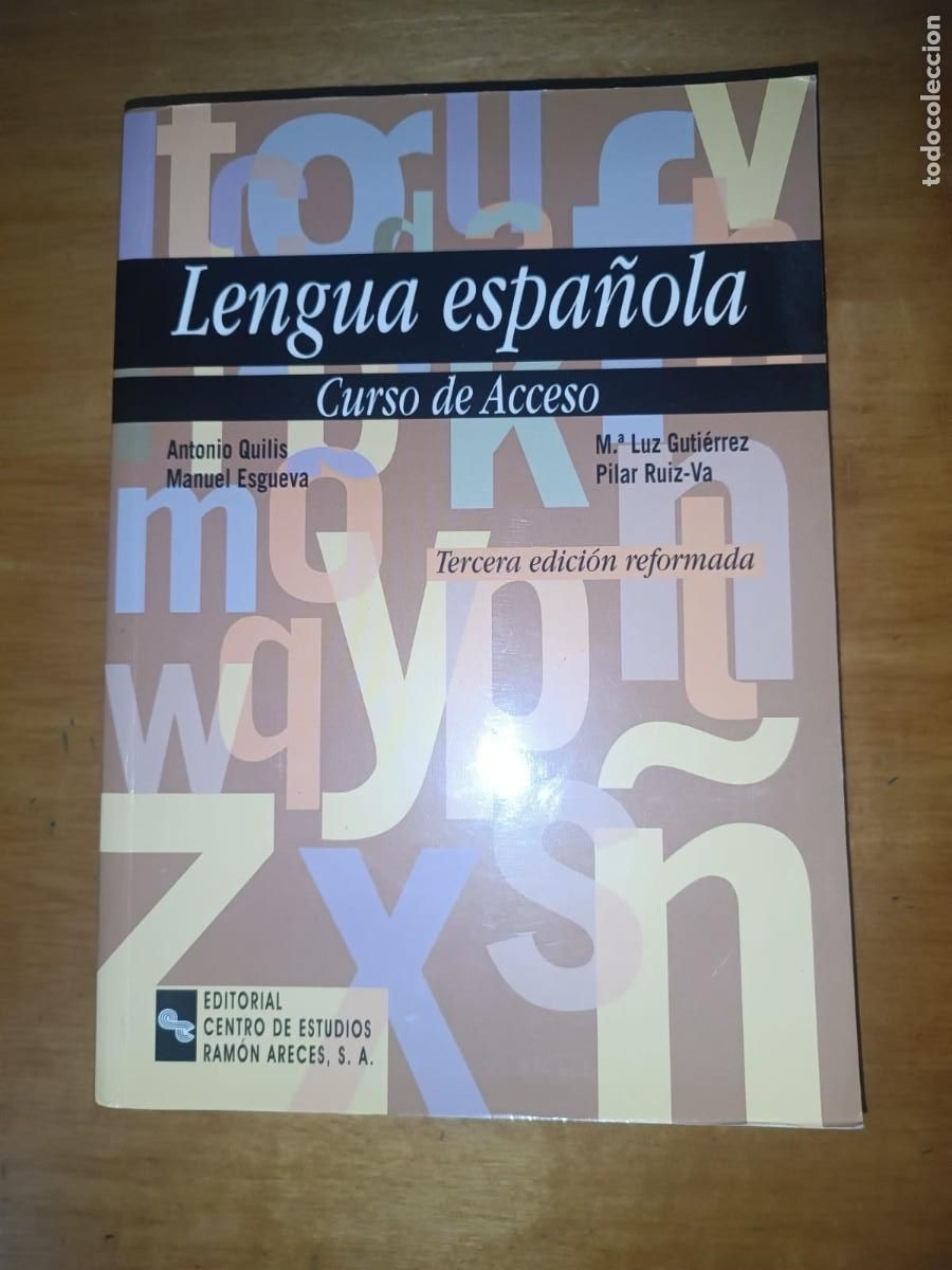 Libros de segunda mano: Lengua espa&ntilde;ola: Curso de Acceso (3&ordf; Edici&oacute;n reformada) - Antonio Quilis / Ram&oacute;n Areces