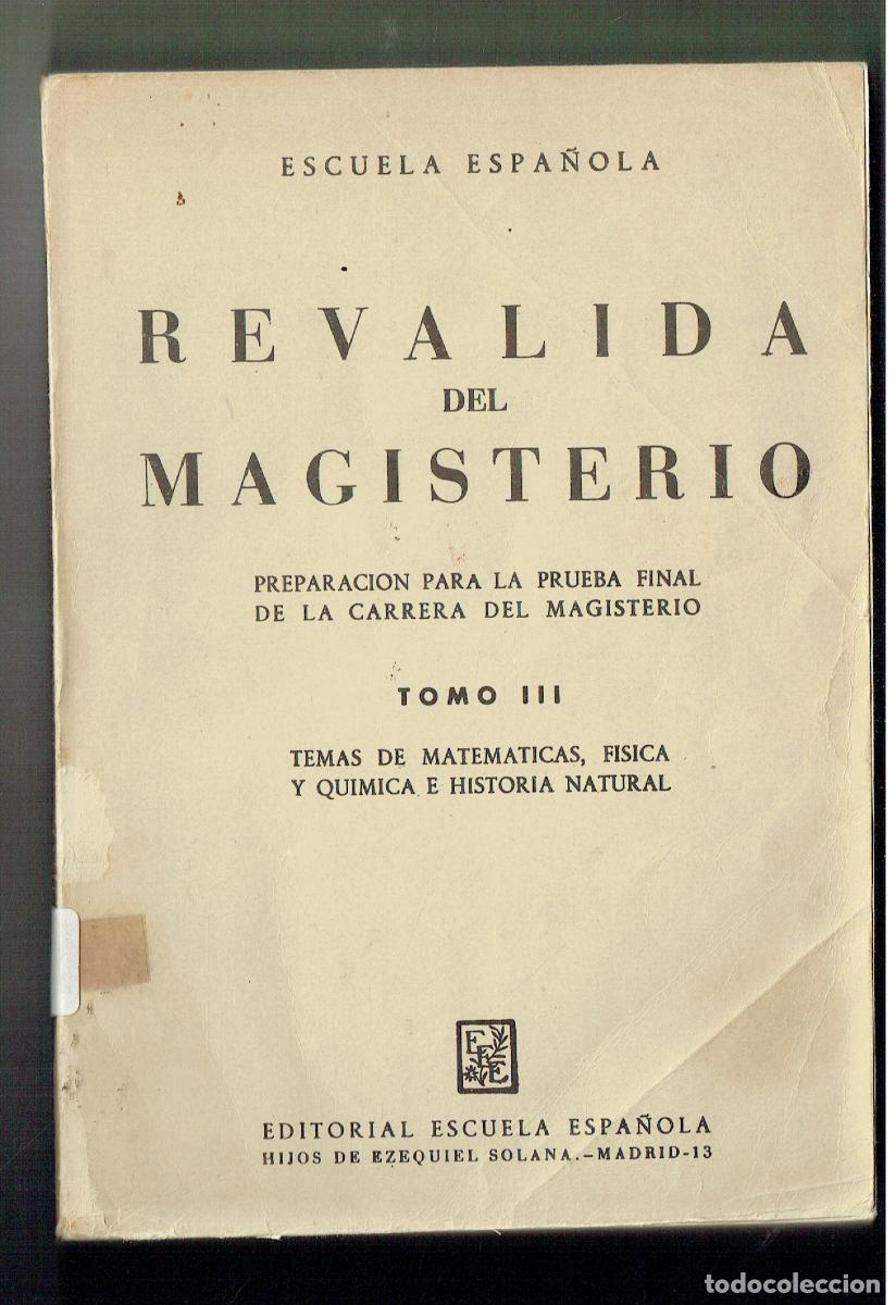 Libros de segunda mano: ESCUELA ESPA&Ntilde;OLA. REVALIDA DEL MAGISTERIO. PREPARACI&Oacute;N PARA LA PRUEBA FINAL. TOMO III.(Z/32.2)