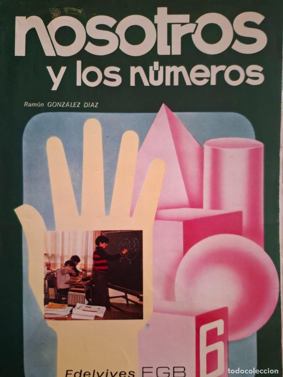 Libros de segunda mano: nosotros y los n&uacute;meros 6&ordm; EGB Ram&oacute;n Gonz&aacute;lez D&iacute;az - Foto 1