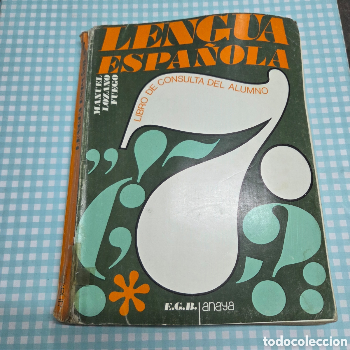 Libros de segunda mano: Libro 7 EGB LENGUA ESPA&Ntilde;OLA CONSULTA Manuel Lozano Fuego