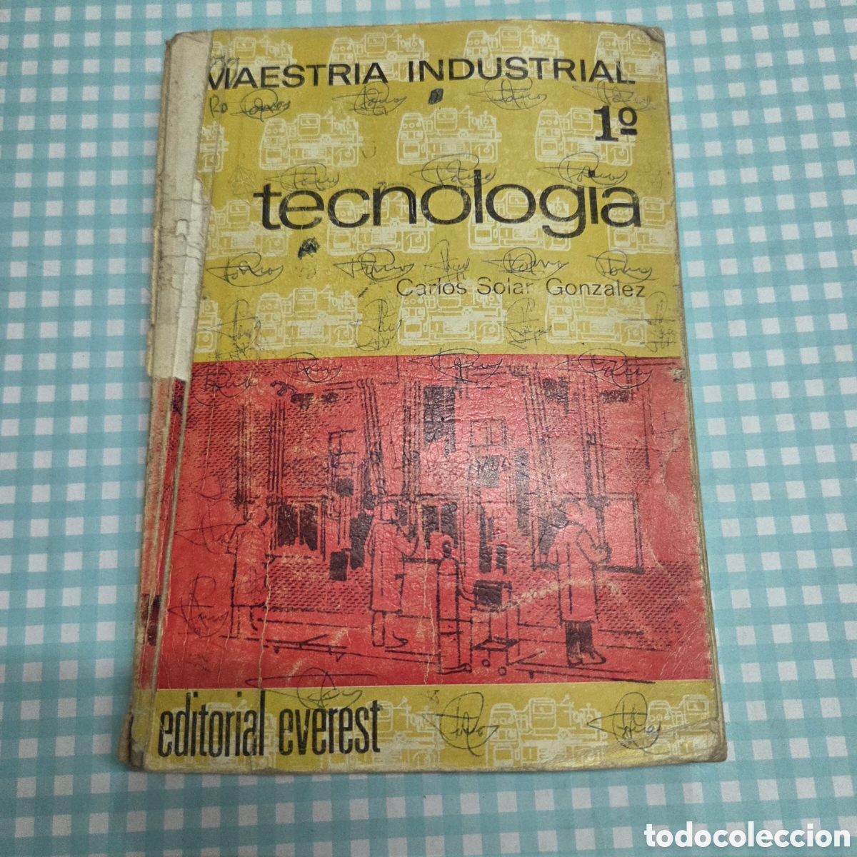 Libros de segunda mano: tecnolog&iacute;a maestr&iacute;a industrial 1&ordm; editorial everest 1974 carlos solar gonz&aacute;lez