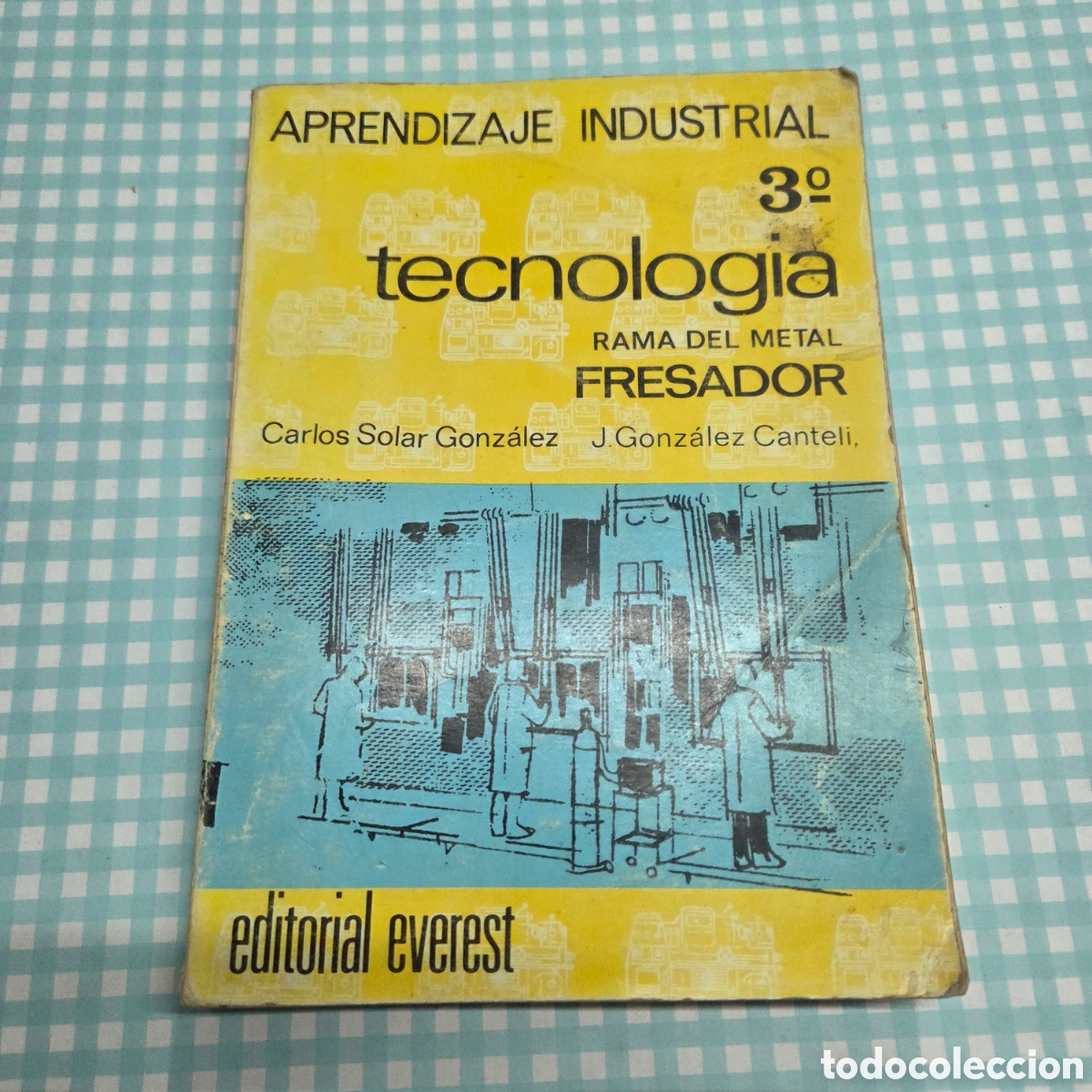 Libros de segunda mano: Aprendizaje industrial 3&deg; tecnolog&iacute;a rama del metal FRESADOR
