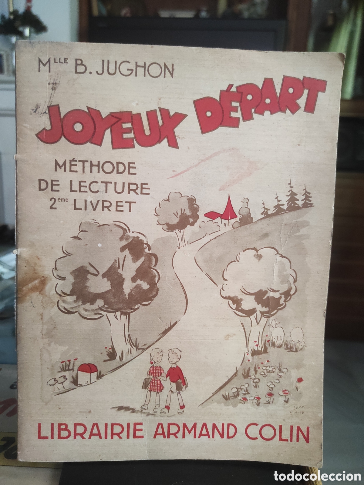 Libros de segunda mano: Joyeux d&eacute;part M&eacute;thode de lecture 2&egrave;me livret Mlle Jughon B. Edit&eacute; par Armand Colin, 1958