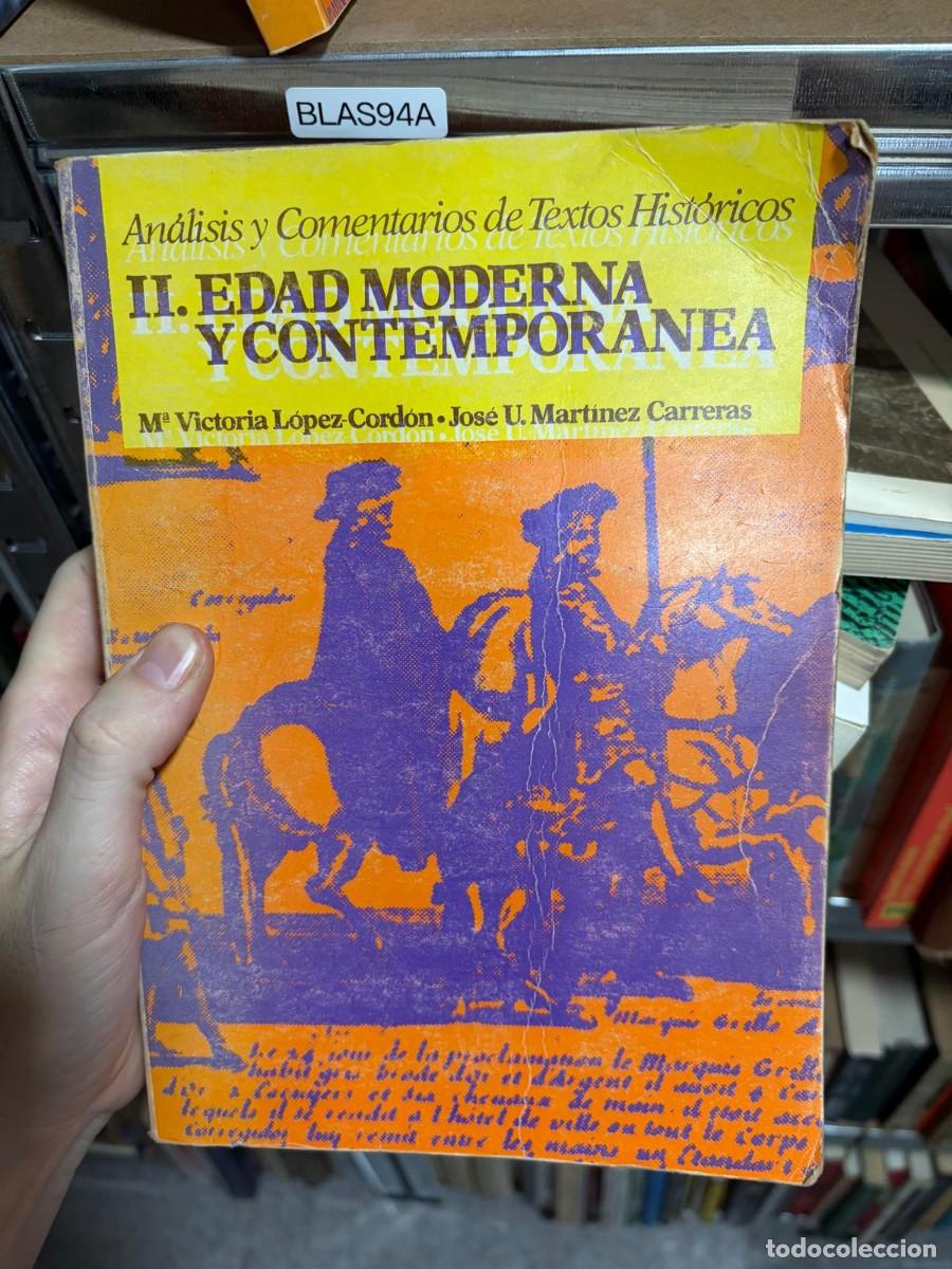 Libros de segunda mano: BLAS94A EDAD MODERNA Y CONTEMPORANEA An&aacute;lisis y Comentarios de Textos Hist&oacute;ricos