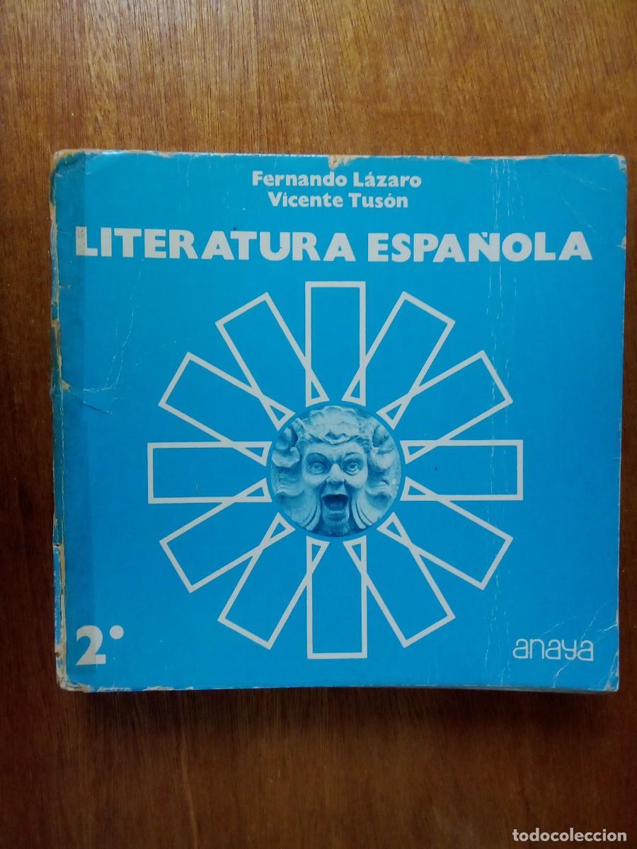Libros de segunda mano: LITERATURA ESPA&Ntilde;OLA, FERNANDO LAZARO, VICENTE TUSON, ANAYA, 2&ordm;