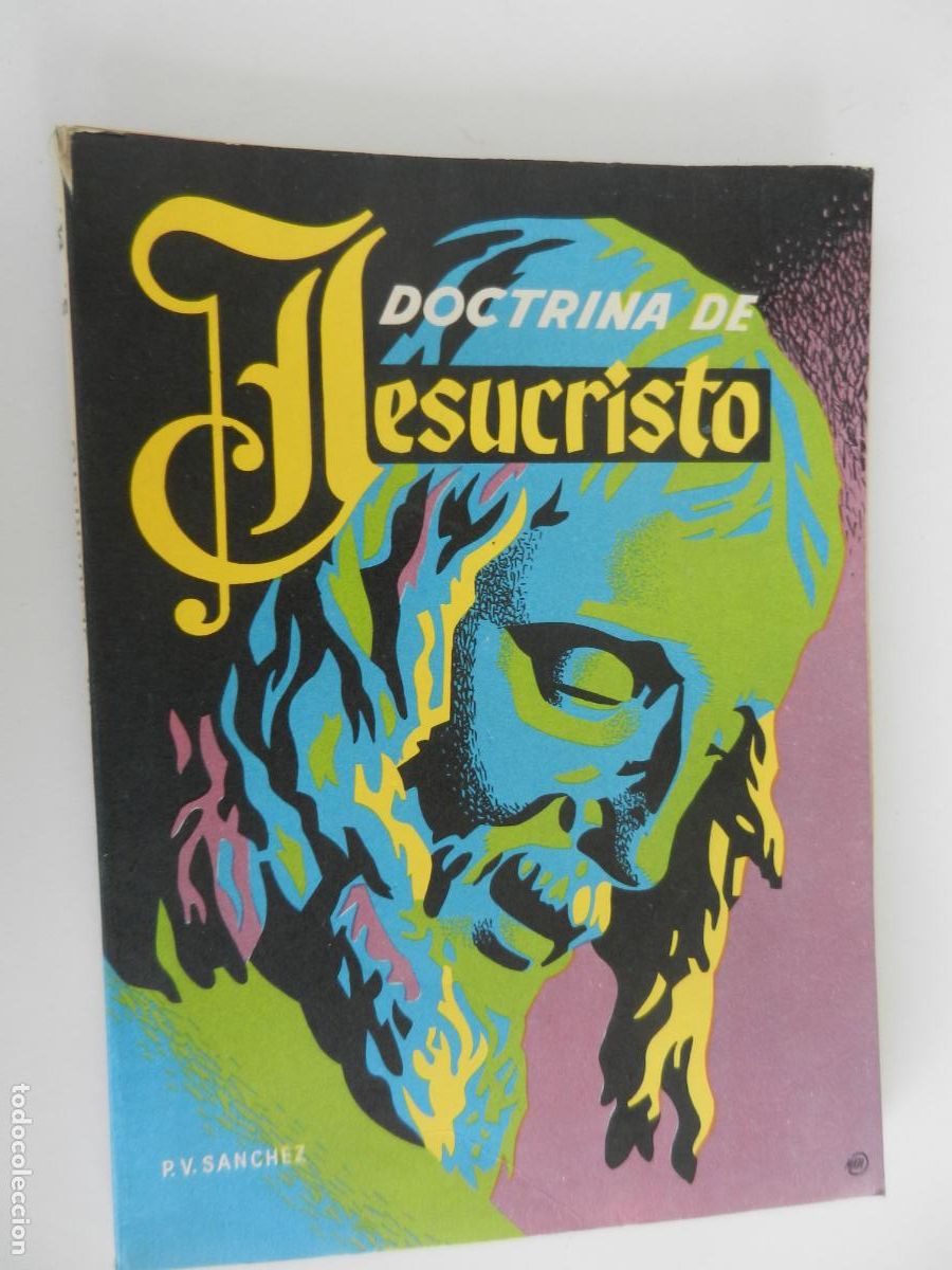 Libros de segunda mano: DOCTRINA DE JESUCRISTO - P.V. SANCHEZ - 4&ordf; CURSO DE BACHILLERATO - EDT. SM 1966