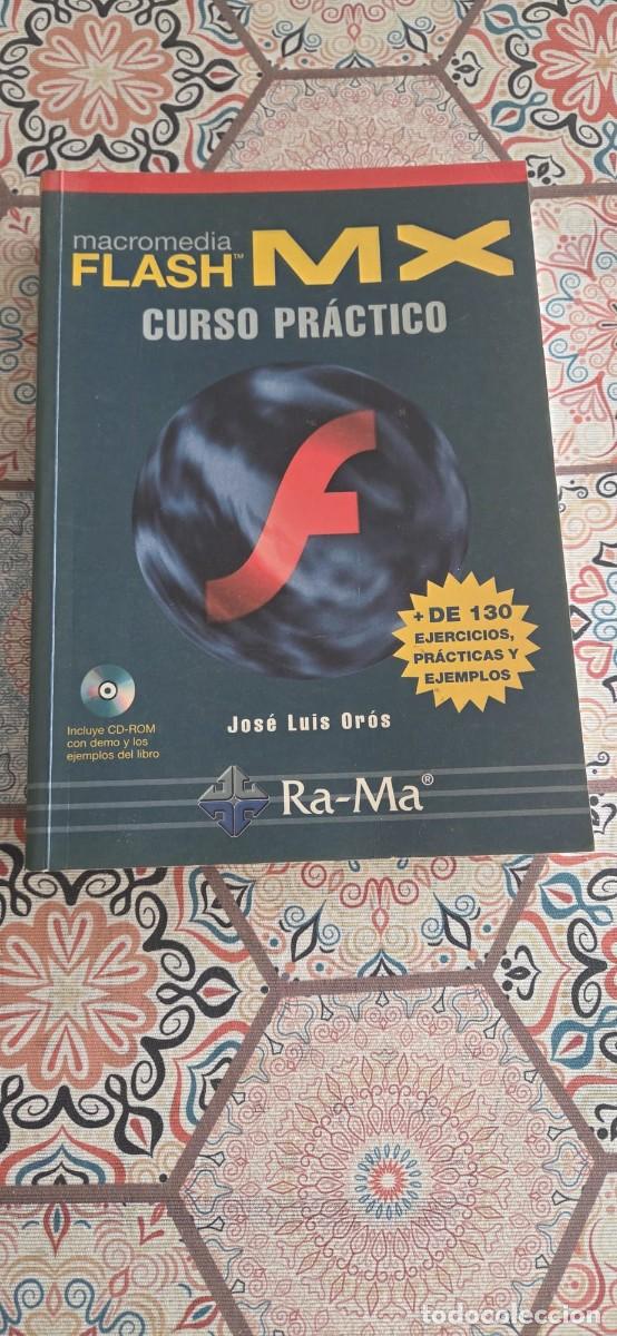 Libros de segunda mano: Libro Macromedia Flash MX curso practico Jos&eacute; Luis Or&eacute;s