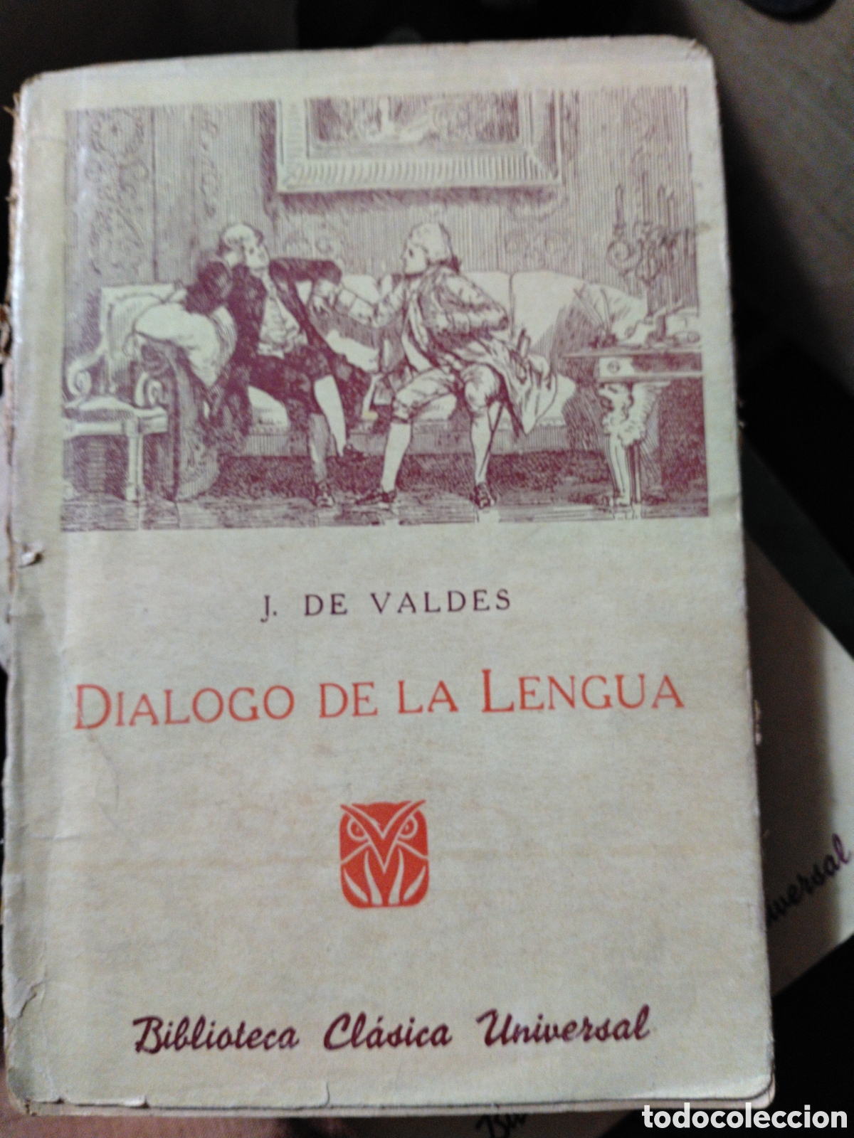Libros de segunda mano: DI&Aacute;LOGO DE LA LENGUA - J. DE VALDES - BIBLIOTECA CL&Aacute;SICA UNIVERSAL - LIBRER&Iacute;A PERLADO EDITORES 1940.