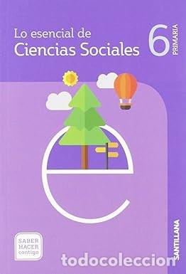 Libros de segunda mano: CIENCIAS SOCIALES 6 PRIMARIA SABER HACER CONTIGO SANTILLANA