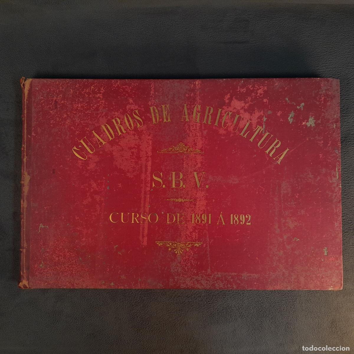 Libros de segunda mano: L-2889. CUADROS DE AGRICULTURA.SALVADOR BUX&Oacute; VENTAYOL.1891 -1892