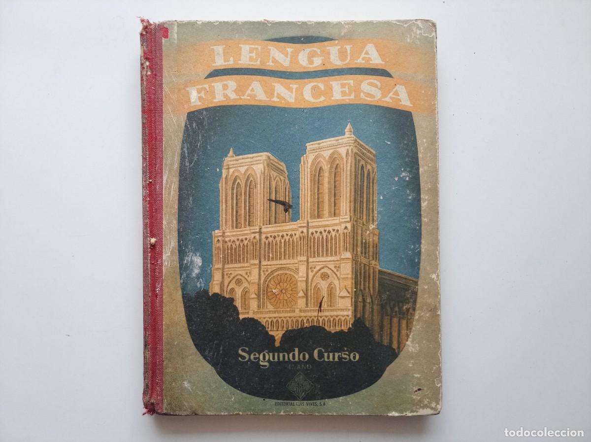 Libros de segunda mano: LENGUA FRANCESA. SEGUNDO CURSO. EDITORIAL LUIS VIVES. 1957. ILUSTRADO.