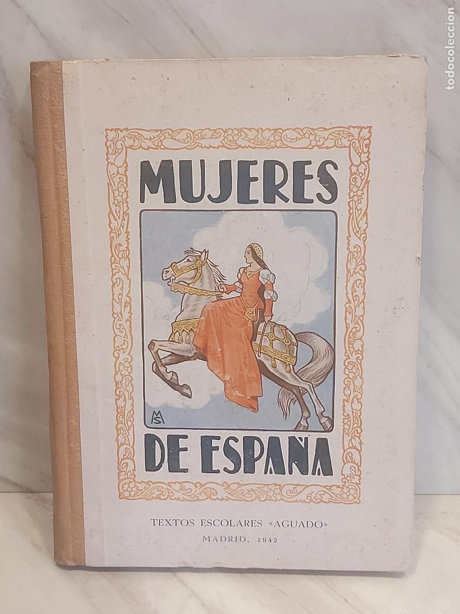 Second hand books: MUJERES DE ESPA&Ntilde;A | MERCEDES SANZ BACHILLER | 3.&ordf; EDICI&Oacute;N | AGUADO | 1942
