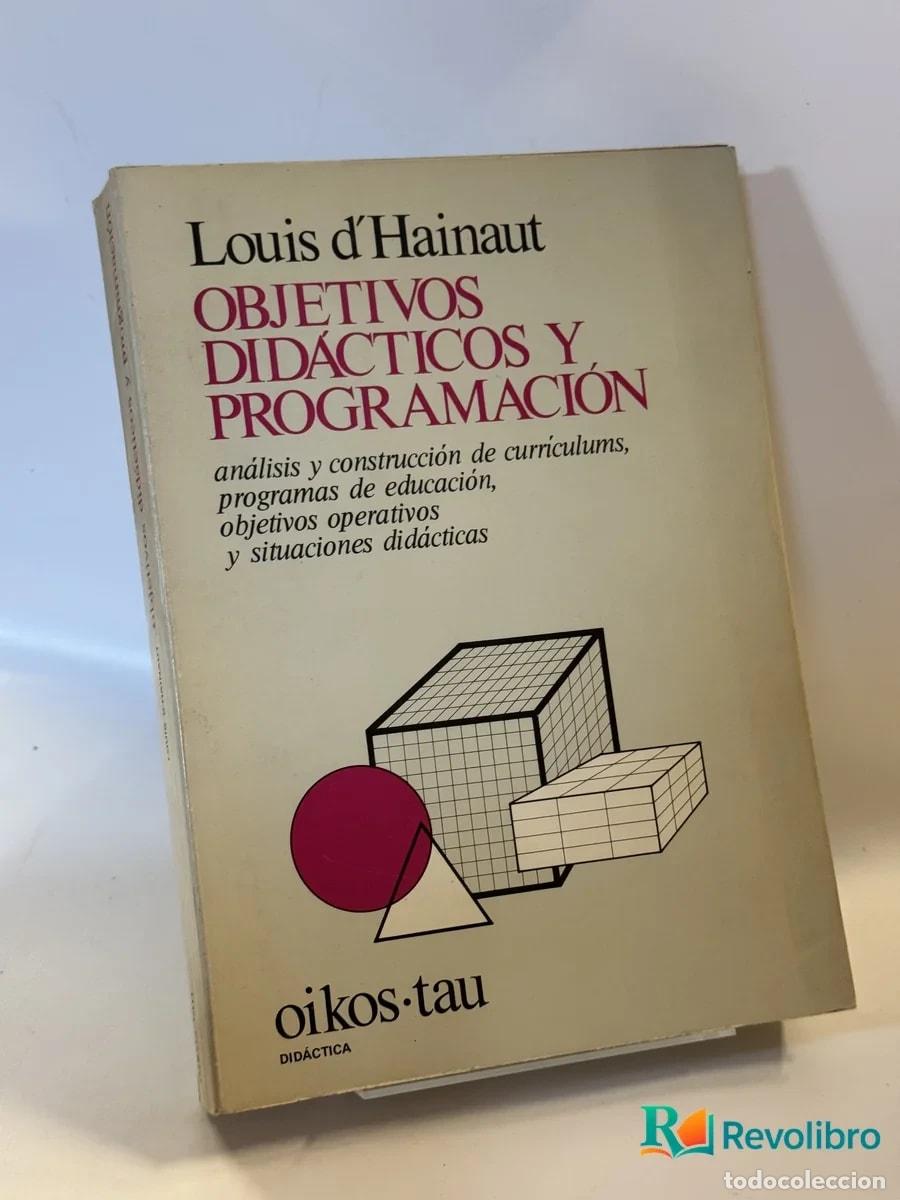 Libros de segunda mano: Objetivos Didacticos y Programaci&oacute;n - Louis d'Hainaut