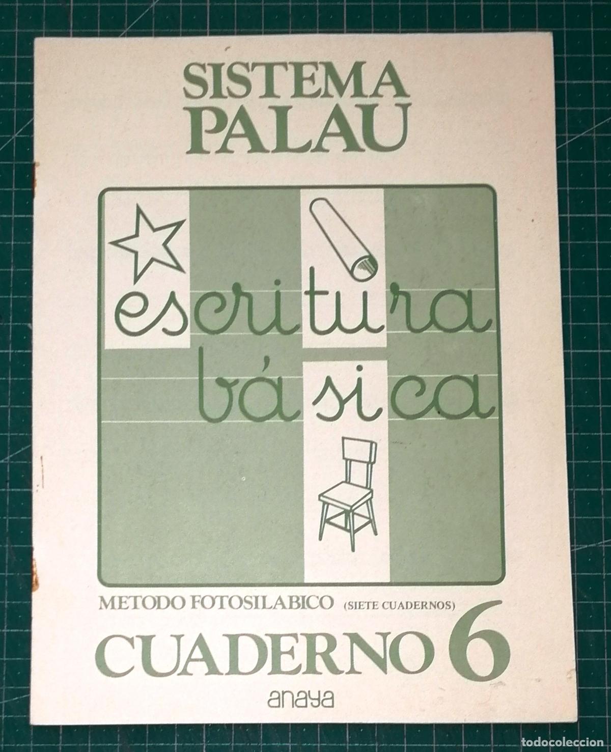 Libros de segunda mano: M&Eacute;TODO FOTOSIL&Aacute;BICO. ESCRITURA B&Aacute;SICA. CUADERNO 6 (Sistema Palau). - Anaya, 1982