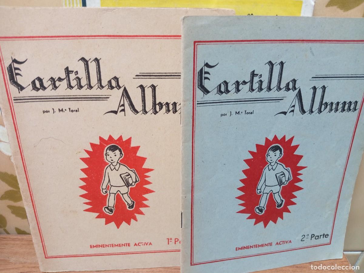 Libros de segunda mano: CARTILLA ALBUM - PRIMERA Y SEGUNDA PARTE - J.M.TORAL - EDITOR JOSE CANTERO
