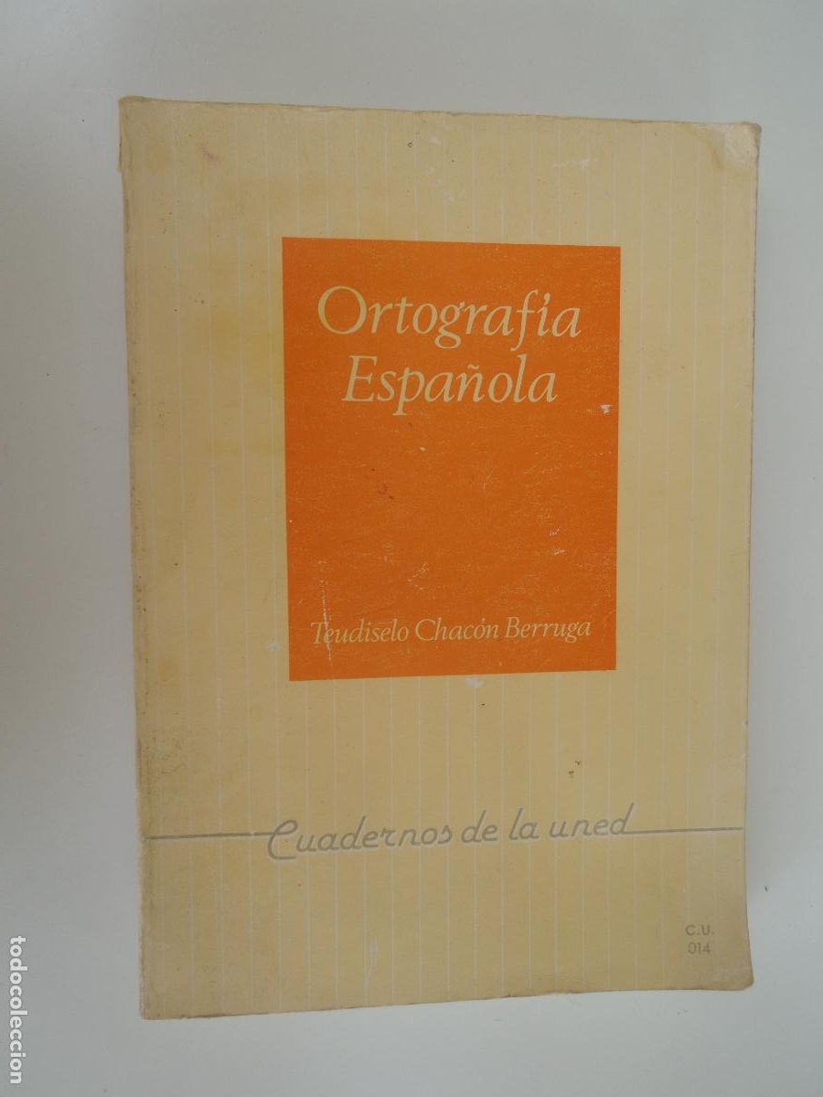 Libros de segunda mano: ORTOGRAFIA ESPA&Ntilde;OLA - TEUDISELO CHACON BERRUGA - UNED 1986