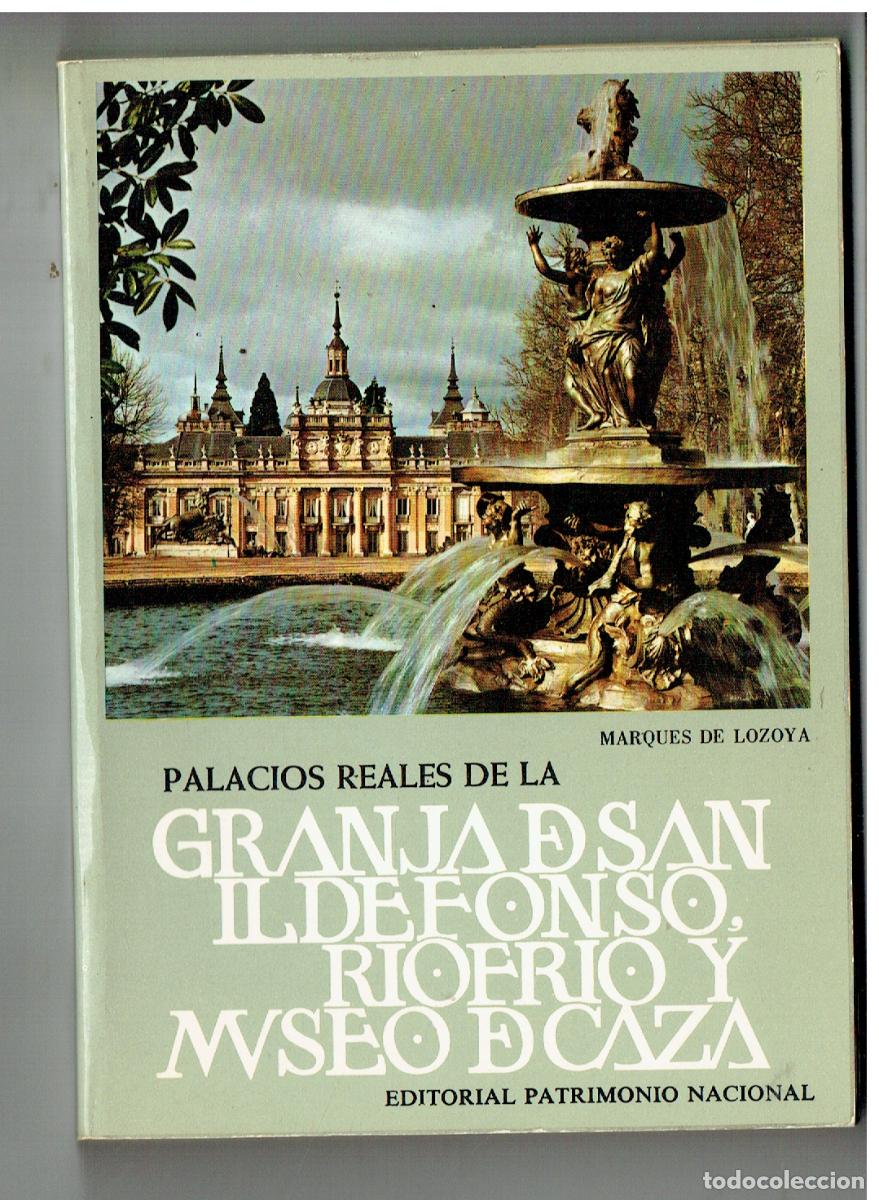 Libros de segunda mano: PALACIOS REALES DE LA GRANJA DE SAN IDELFONSO, RIOFRIO Y MUSEO DE CAZA. PATRIMONIO.1974. (Z/35)