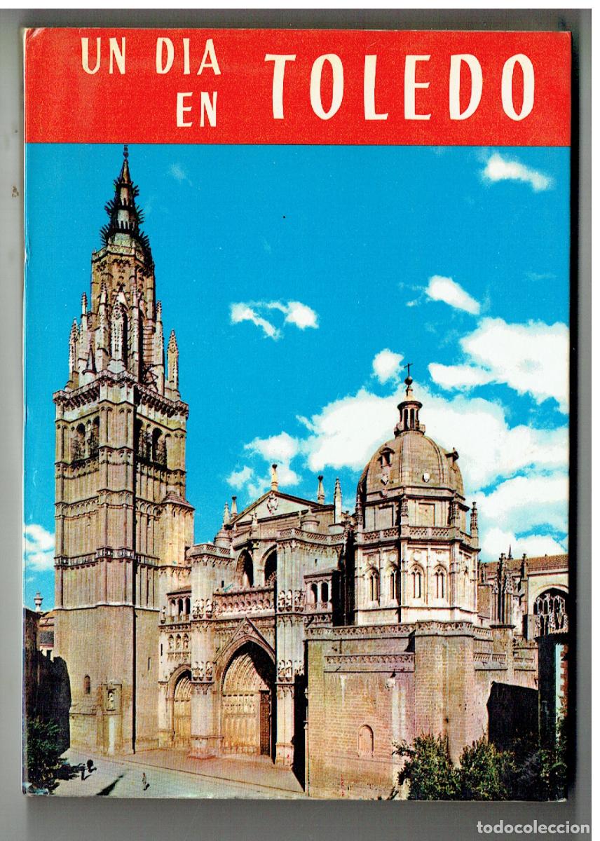 Libros de segunda mano: UN D&Iacute;A EN TOLEDO. GU&Iacute;A ARTISTICA ILUSTRADA. P. RIERA VIDAL. MARZO, 1973, (Z/35)